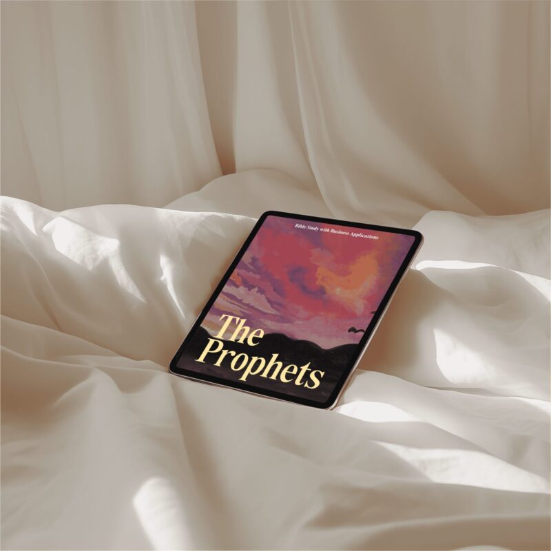 Prophets bible study with business applications for Christian business owners